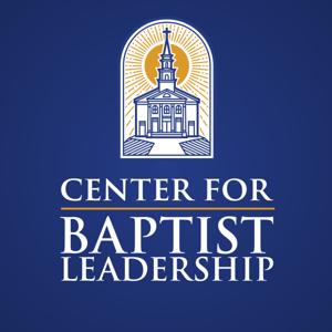 Center for Baptist Leadership by Center for Baptist Leadership