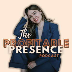 The Profitable Presence Podcast