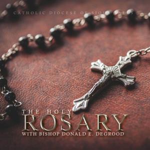 The Holy Rosary with Bishop Donald DeGrood by Catholic Diocese of Sioux Falls