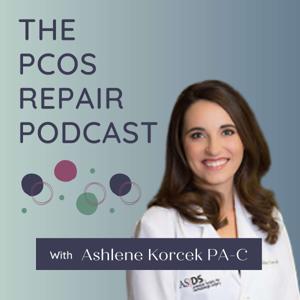 The PCOS Repair Podcast by Ashlene