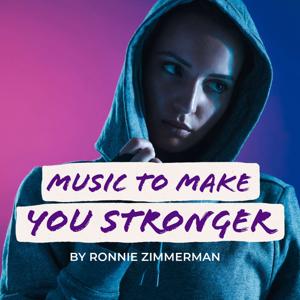 Music to Make you Stronger by Ronnie Zimmerman