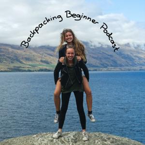 Backpacking Beginner Podcast by Sarah und Kathi