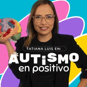 Autismo en Positivo by Tatiana Luis