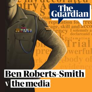 Ben Roberts-Smith v the media by The Guardian