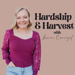 Hardship & Harvest