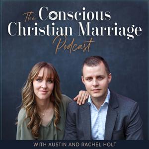 The Conscious Christian Marriage Podcast