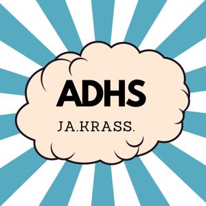 ADHS.ja.krass
-Dein Podcast für ADHS-Spätdiagnostizierte und ADHS im Erwachsenenalter