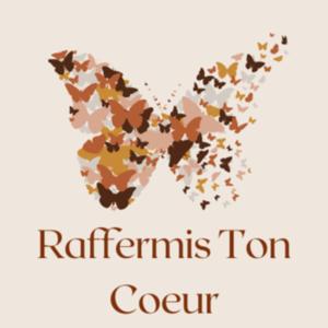 Raffermis Ton Coeur