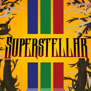 Superstellar (A Sci-Fi Audio Drama Storytelling Experience) by Superstellar