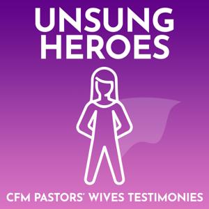 Unsung Heroes – CFM Pastors' Wives Share Their Stories by Adam Dragoon