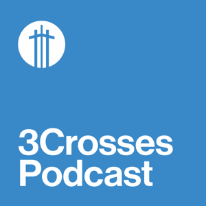 3Crosses Podcast