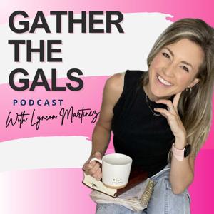 Gather the Gals | Christian women, Mom Life, Parenting, Small Business Leadership, Holistic, Clean, Healthy Living