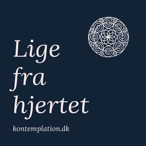 LIGE FRA HJERTET by Kontemplation