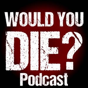 Would You Die? A Horror Movie Podcast by Austin Torres