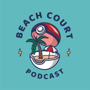 Beach Court Podcast by Beach Court Podcast