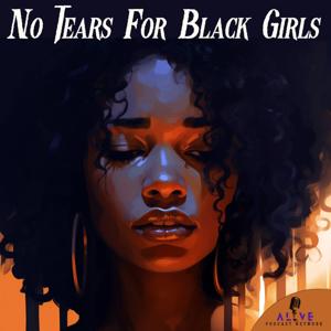 No Tears For Black Girls by John Reedburg Media