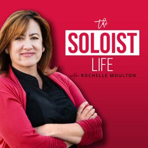 The Soloist Life by Rochelle Moulton