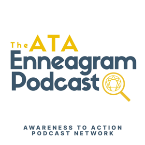 The Awareness to Action Enneagram Podcast
