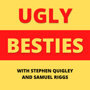 Ugly Besties