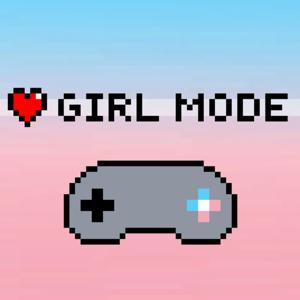 Girl Mode by Girl Mode Podcast