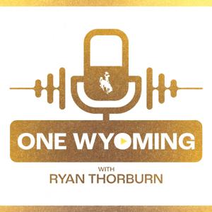 One Wyoming Podcast with Ryan Thorburn by Ryan Thorburn