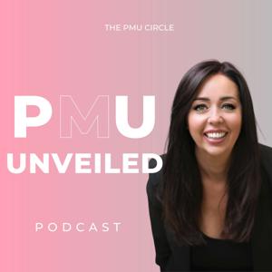 PMU Unveiled - The unfiltered Permanent Makeup Show by Layla Hinchen - The PMU Circle