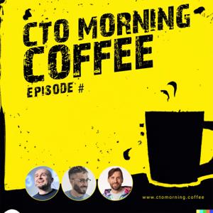 CTO Morning Coffee by Tomasz Onyszko, Sebastian Gębski, Wojciech Ptak