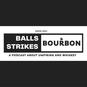 Balls, Strikes, and Bourbon by Balls, Strikes, and Bourbon