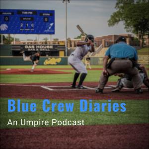 Blue Crew Diaries: An Umpire Podcast