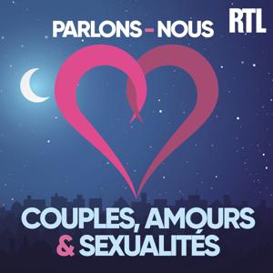 Parlons-Nous : spécial couples, amours & sexualités by RTL