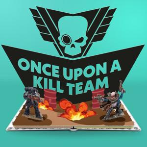 Once Upon a Kill Team by Jason & Seán