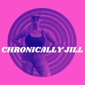 Chronically Jill