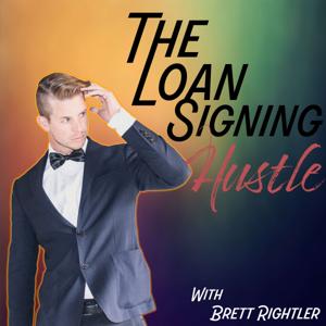 The Loan Signing Hustle by Brett Rightler