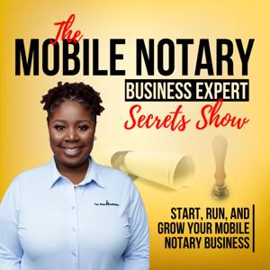 The Mobile Notary Business Expert Podcast