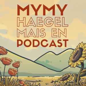 Mymy Haegel (mais en podcast) by Myriam Haegel