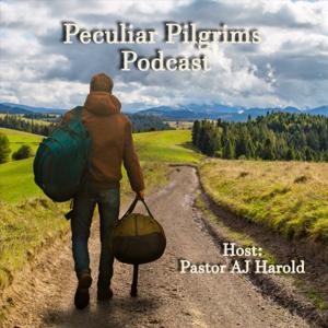 Peculiar Pilgrims Podcast by Peculiar Pilgrims Podcast