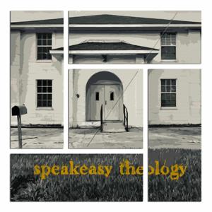 Speakeasy Theology by Chris EW Green