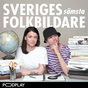 Sveriges Sämsta Folkbildare by Podplay