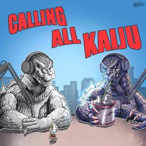 Calling All Kaiju