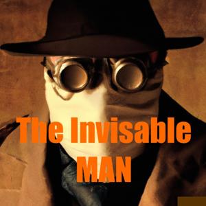 The Invisible Man - by H.G. Wells