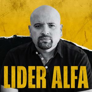 LIDER ALFA: Lo que no aprenderás en la iglesia sobre tu hombría, tu matrimonio y tu negocio.