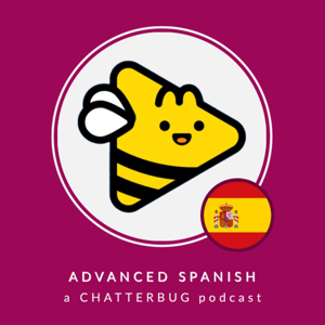 Chatterbug Advanced Spanish by Chatterbug Language Learning