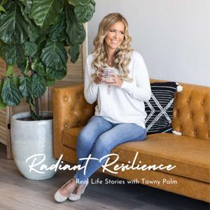 Radiant Resilience - Real Conversations with Tawny Palm