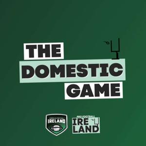 The Domestic Game by The Domestic Game | Pro Football Ireland