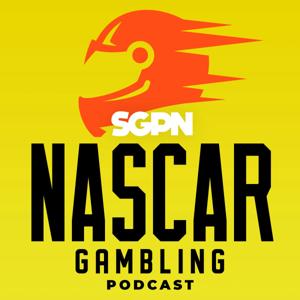 NASCAR Gambling Podcast by Sports Gambling Podcast Network