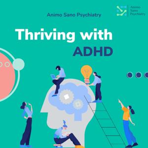 Thriving With ADHD by Animo Sano Psychiatry