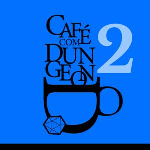 Café com Dungeon by Rafael Balbi