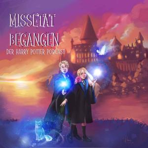 Missetat begangen - Der Harry Potter Podcast by Lukas & Angela