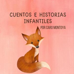 Cuentos e Historias Infantiles by Caro Montoya