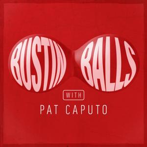 Bustin' Balls with Pat Caputo by Audacy